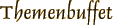 Themenbuffet